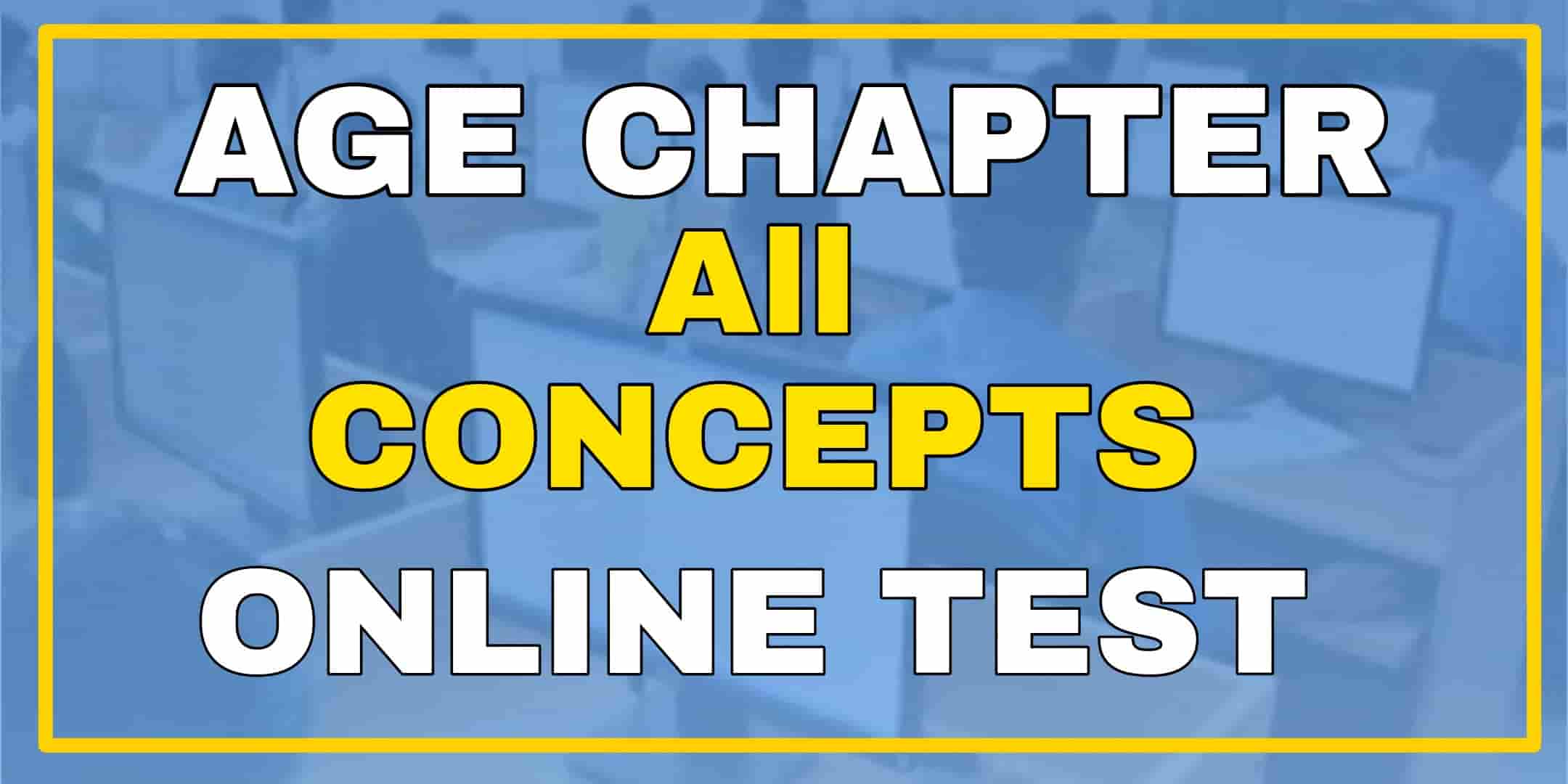 Age Chapter All Consept Questions and Answers