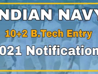 Navy 10+2 B.Tech Entry Scheme 2021 Notification