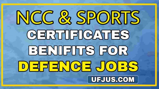 Benefits of NCC and Sports Certificates For Defence Jobs