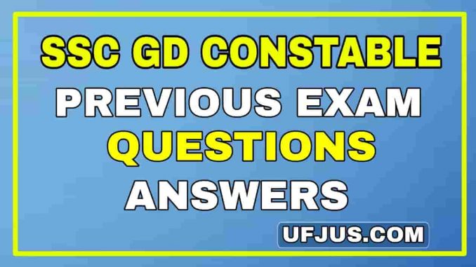 SSC GD GK Previous Exam Questions and Answers SSC GD GK Previous Exam Questions and Answers