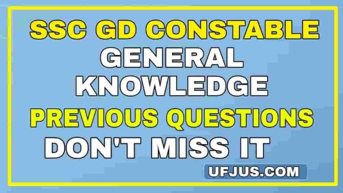 SSC GD General Knowledge Previous Papers Part-2 SSC GD General Knowledge Previous Papers Part-2