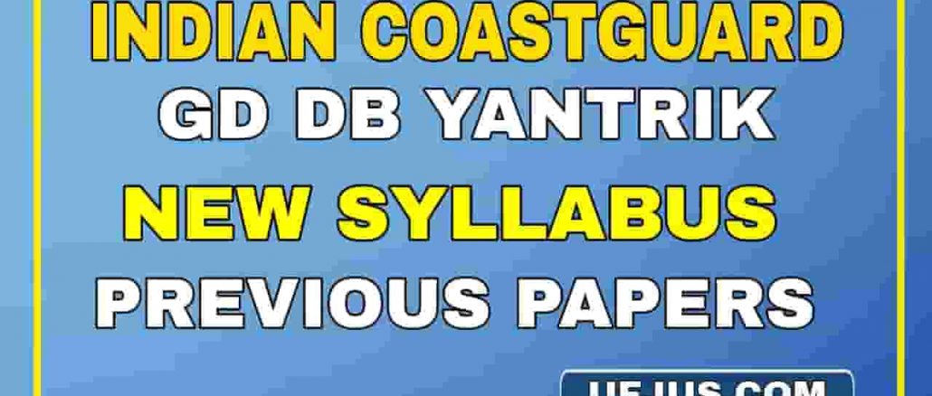 Indian Coastguard GD DB Yantrik Syllabus and Pattern