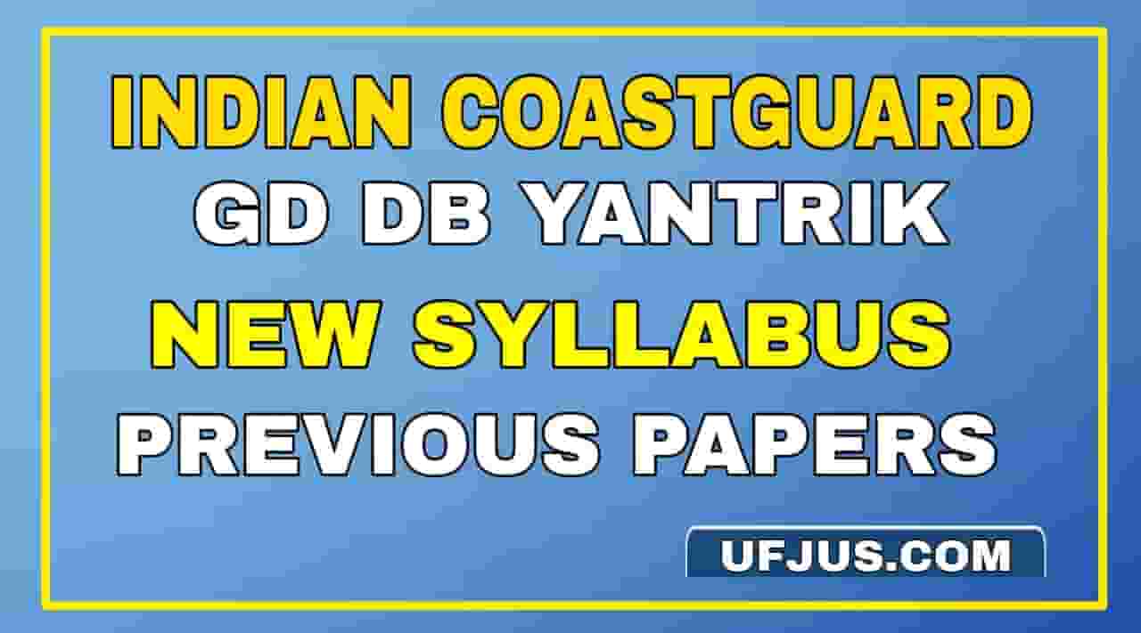 Indian Coastguard GD DB Yantrik Syllabus and Pattern