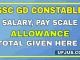 SSC GD Salary Structure Pay Scale Allowances & Benefits 2021
