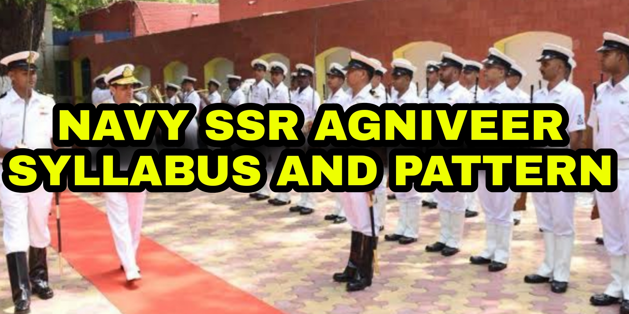 Navy Agniveer SSR Syllabus and Pattern Full Details