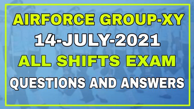 Airforce Group-XY 01/2022 14 Date All Shifts Exam Review Airforce Group-XY 01/2022 14 Date All Shifts Exam Review
