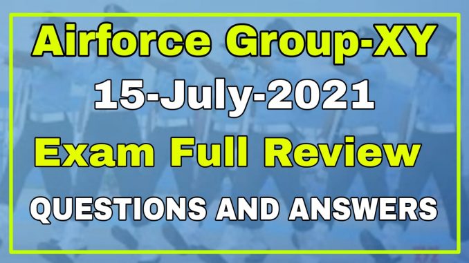 Airforce Group-XY 01/2022 15 Date All Shifts Exam Review
