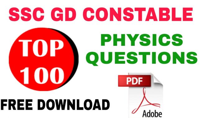 SSC GD Top 100 Physics Questions and Answers SSC GD Top 100 Physics Questions and Answers
