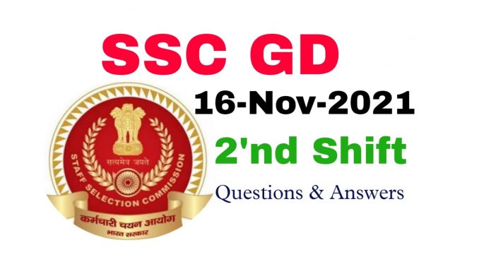 SSC GD 16 November 2021 2'nd Shift Questions and Answers SSC GD 16 November 2021 2'nd Shift Questions and Answers
