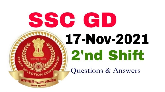 SSC GD 17 November 2021 2'nd Shift Questions and Answers SSC GD 17 November 2021 2'nd Shift Questions and Answers