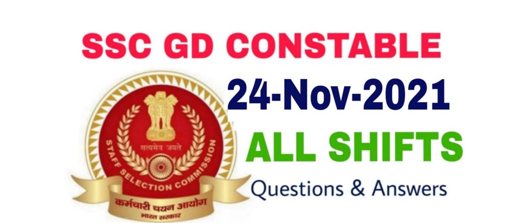 SSC GD 24 November 2021 All Shift Questions and Answers