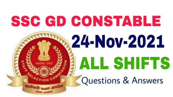 SSC GD 24 November 2021 All Shift Questions and Answers SSC GD 24 November 2021 All Shift Questions and Answers
