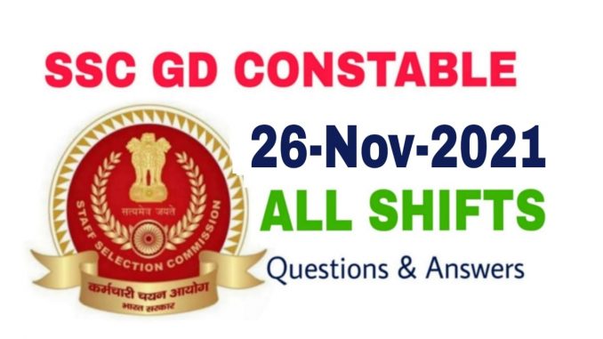 SSC GD 26 November 2021 All Shift Questions and Answers SSC GD 26 November 2021 All Shift Questions and Answers
