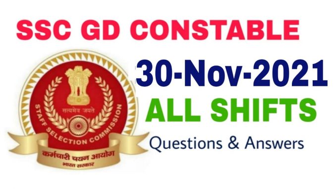 SSC GD 29 November 2021 All Shift Questions and Answers SSC GD 29 November 2021 All Shift Questions and Answers