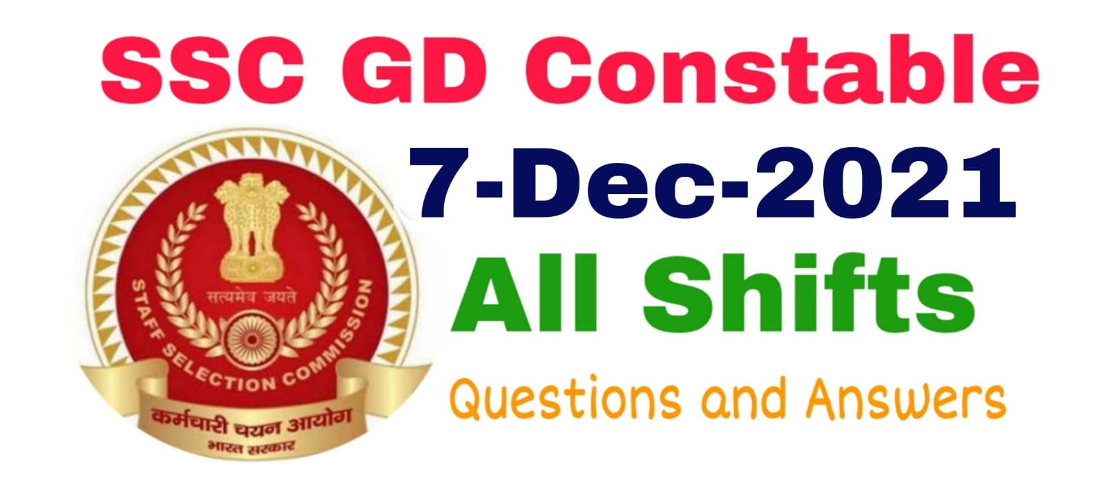 SSC GD 7 December 2021 All Shift Questions and Answers