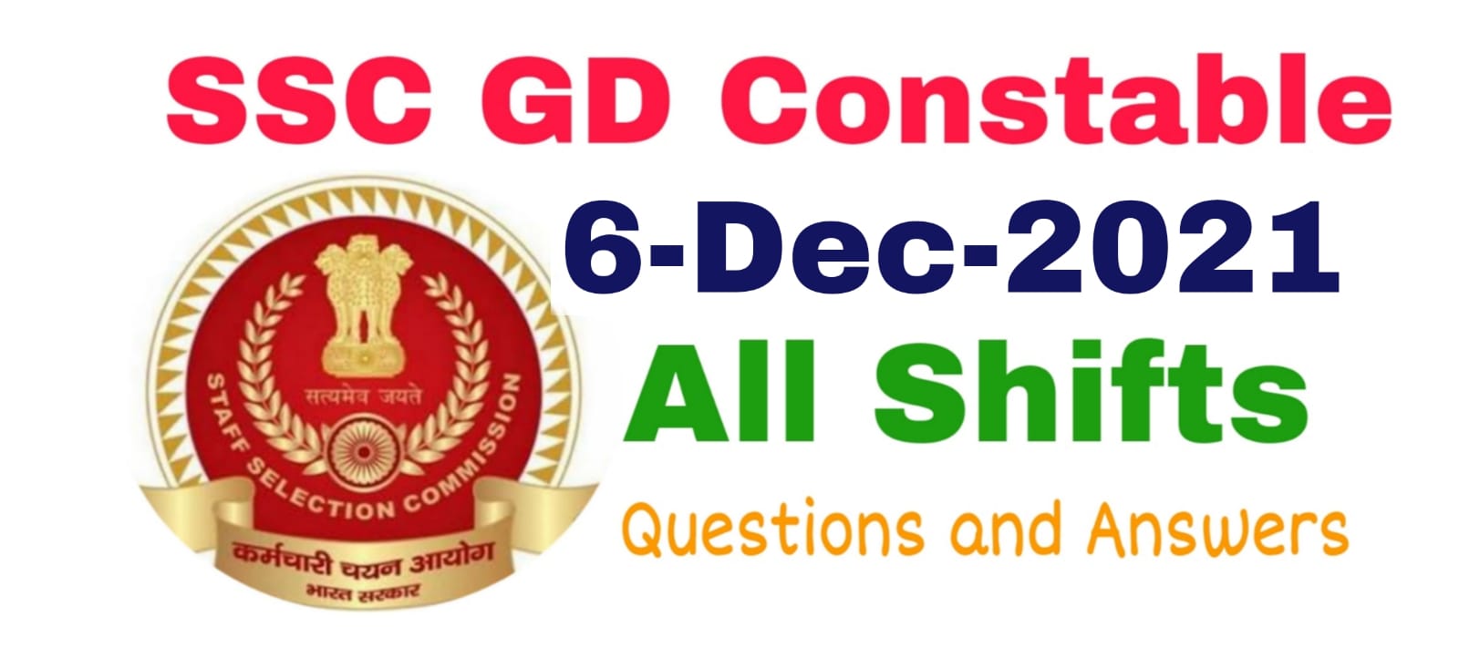 SSC GD 6 December 2021 All Shift Questions and Answers