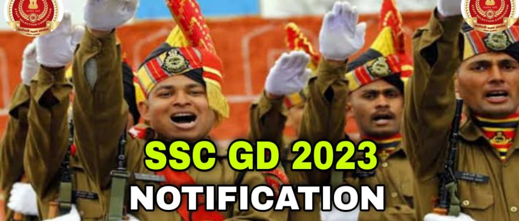 SSC GD Constable Notification 2023 Full Details