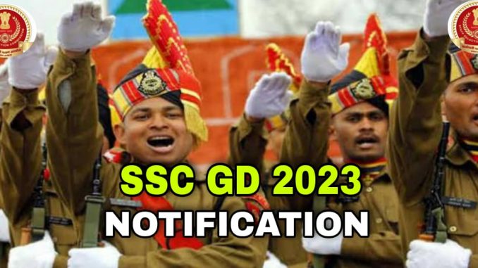 SSC GD Constable Notification 2023 Full Details