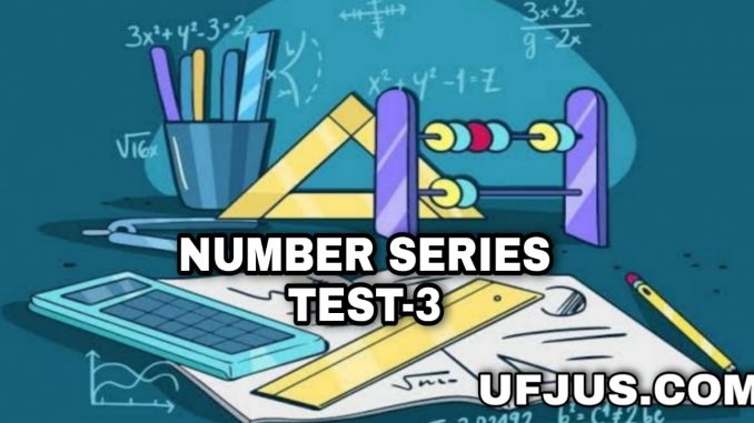 Reasoning Number series Type-3 Online Exam Reasoning Number series Type-3 Online Exam