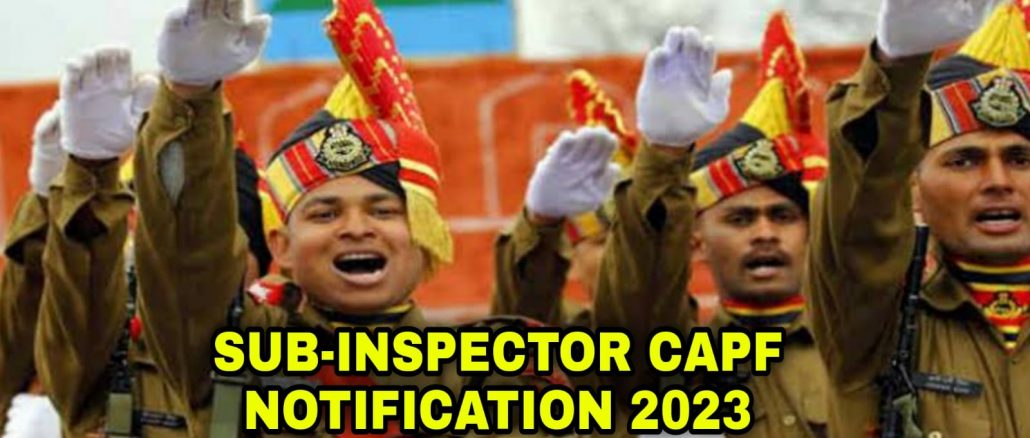 Sub-Inspector Delhi Police and CAPF 2022 Notification