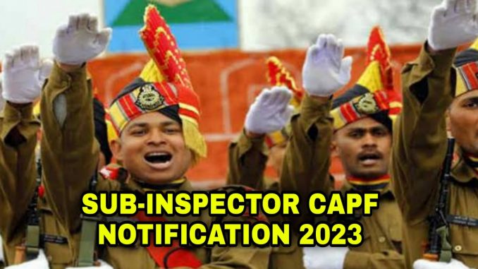 Sub-Inspector Delhi Police and CAPF 2022 Notification