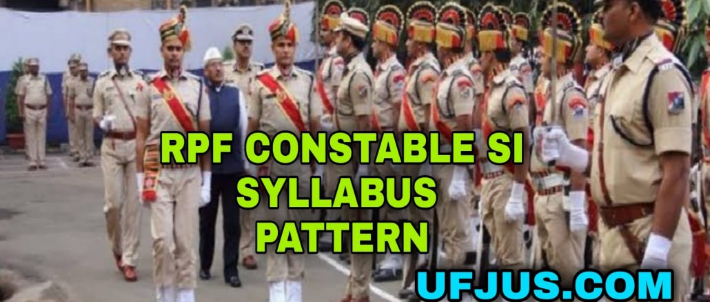 RPF Constable SI Syllabus and Exam Pattern 2022