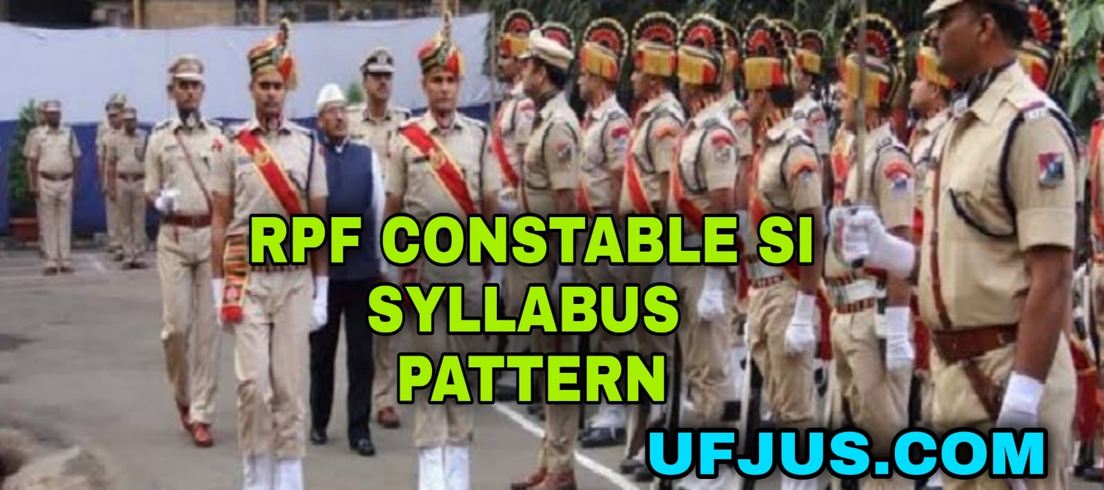 RPF Constable SI Syllabus and Exam Pattern 2022