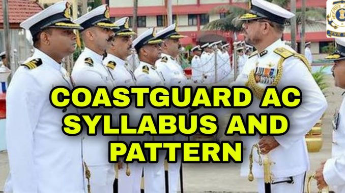 Coastguard Assistant Command New Syllabus and Pattern