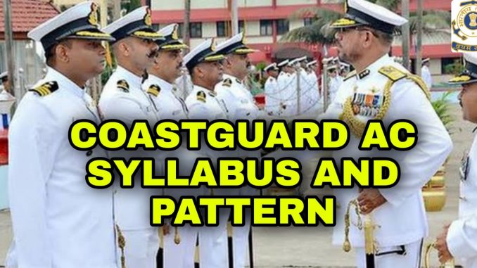 Coastguard Assistant Command New Syllabus and Pattern Coastguard Assistant Command New Syllabus and Pattern
