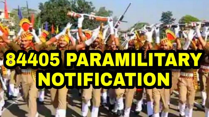 84405 vacancies of paramilitary posts will be filled by December 2023