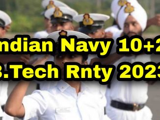 Navy 10+2 B.Tech Entry Scheme 2023 Notification