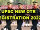 UPSC OTR One Time Registration Notification 2022
