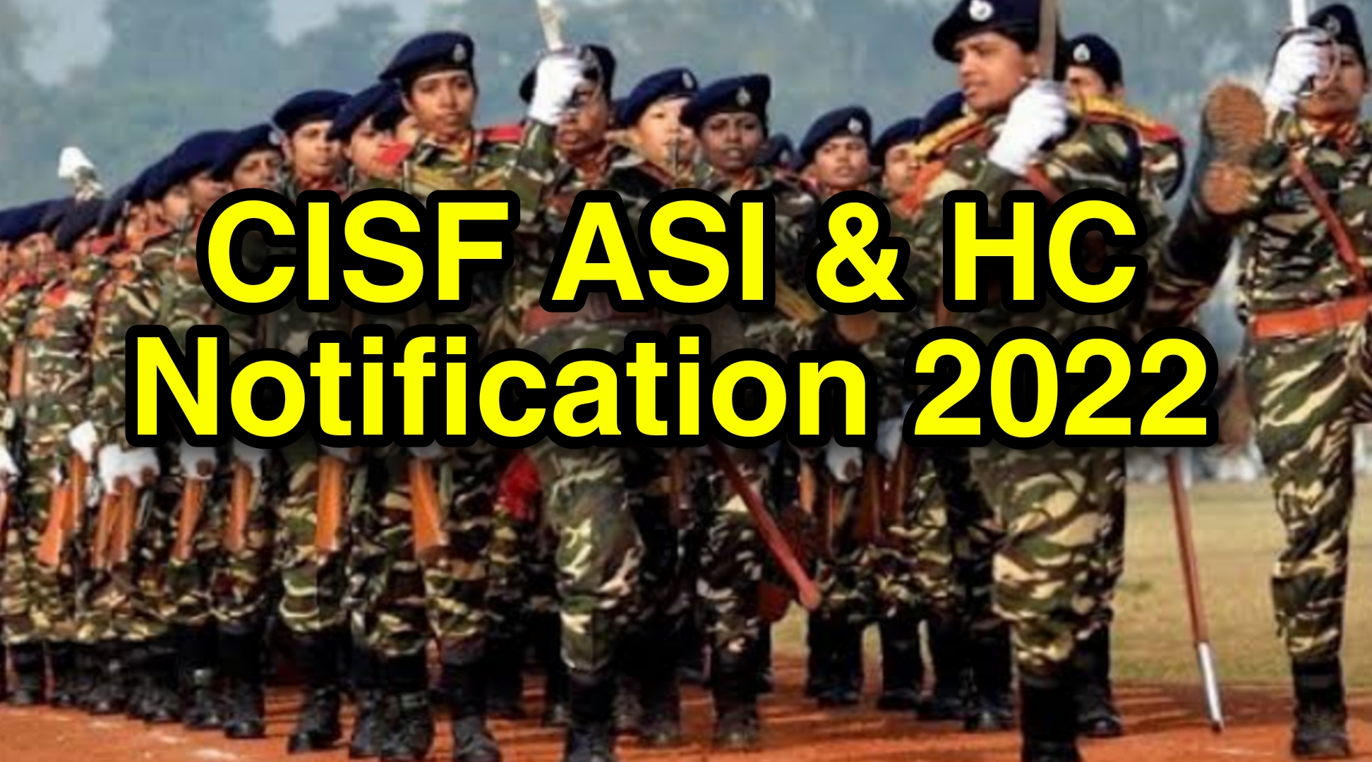 CISF HCM & ASI Recruitment 2022 Notification Full Details