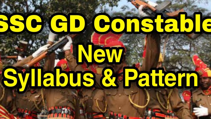 SSC GD Constable New Syllabus and Pattern 2023 SSC GD Constable New Syllabus and Pattern 2023