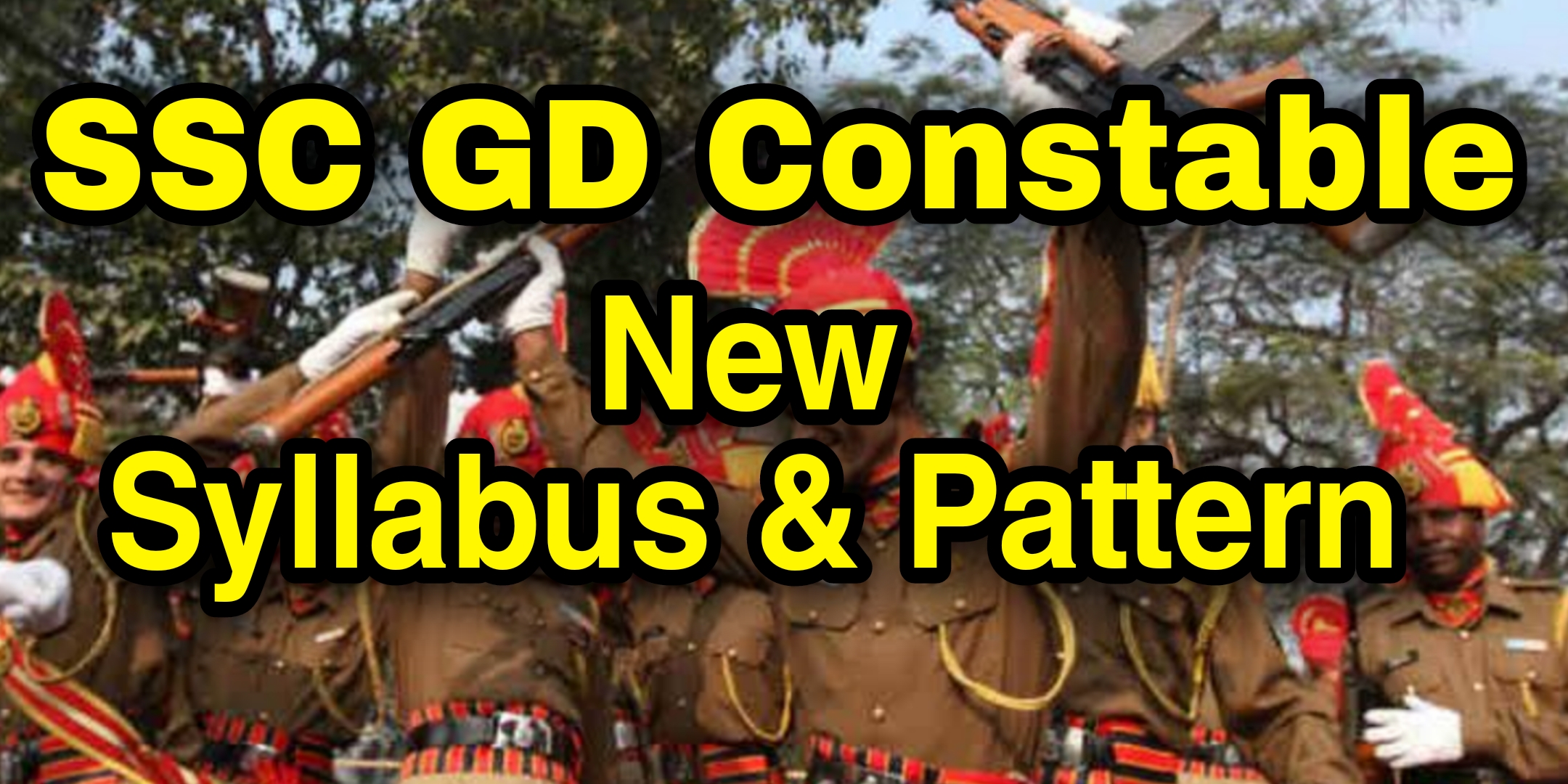 SSC GD Constable New Syllabus and Pattern 2023