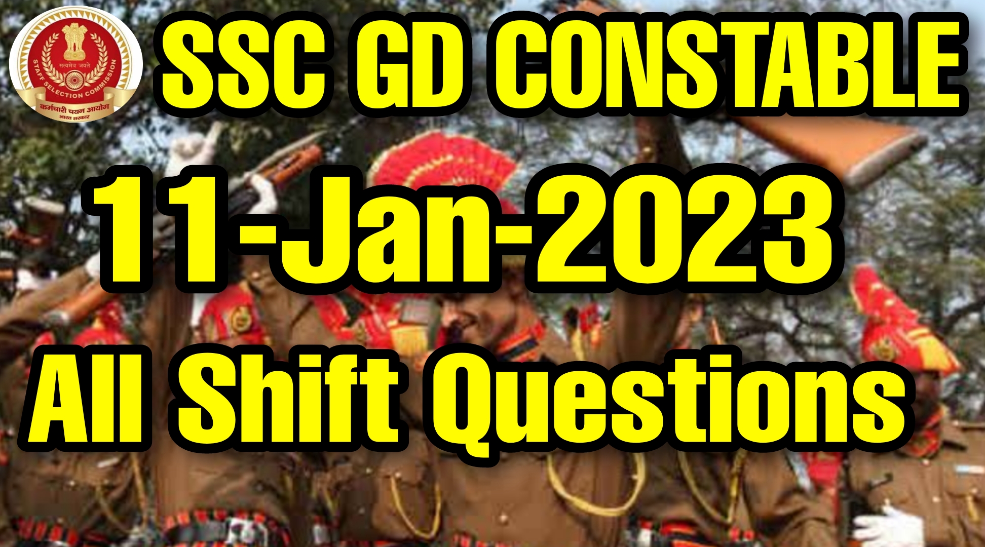 SSC GD 11 January 2023 All Shifts Questions and Answers