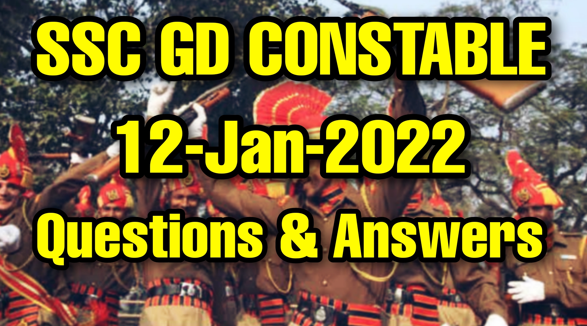 SSC GD 12 January 2023 1st Shift Questions and Answers