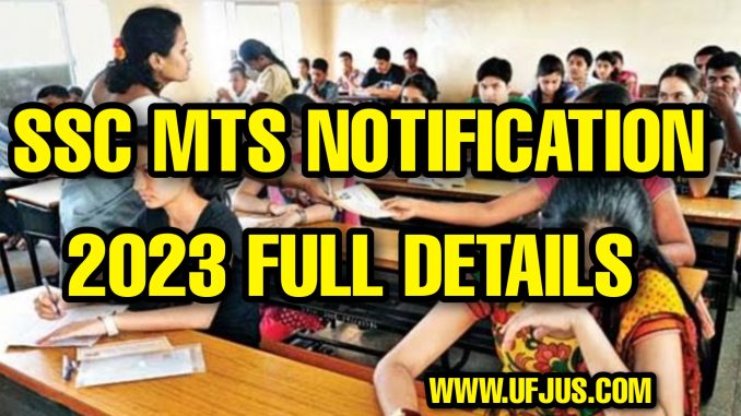 SSC MTS Staff and Havaldar 2023 Notification Full Details SSC MTS Staff and Havaldar 2023 Notification Full Details