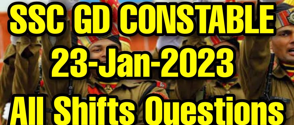 SSC GD 23 January 2023 All Shifts Questions and Answers