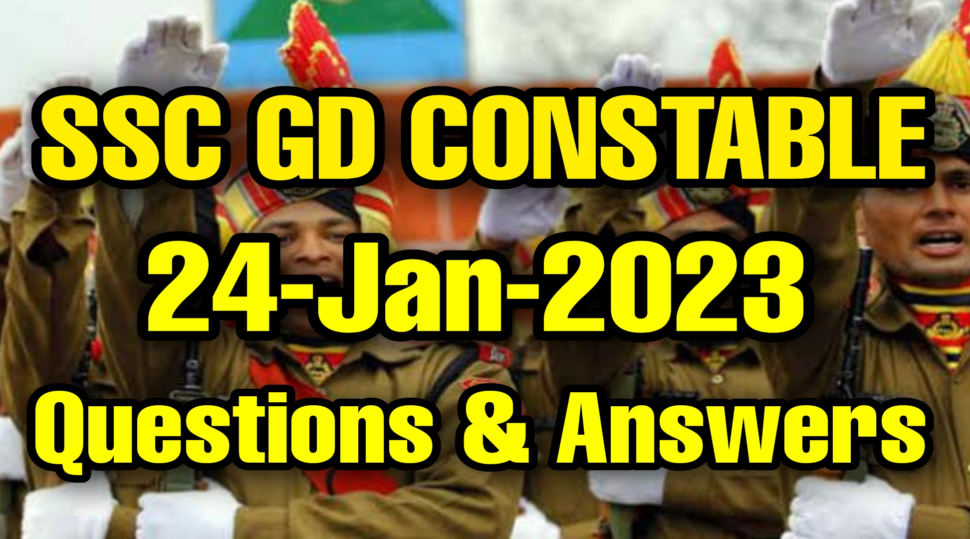 SSC GD 24 January 2023 All Shifts Questions and Answers