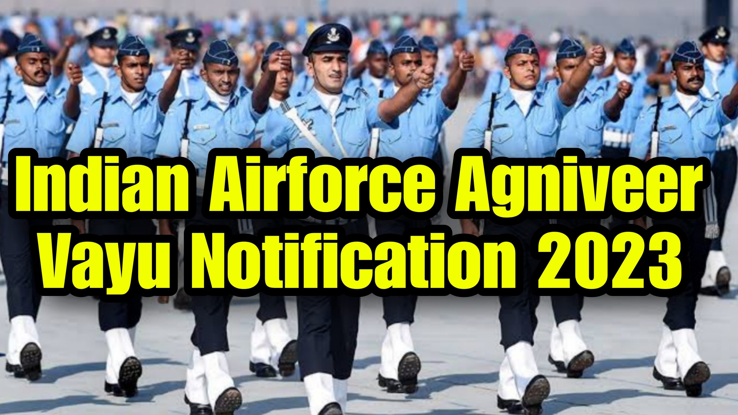 Indian Airforce Agniveer Vayu Notification 2023