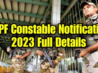 CRPF Constable 1.30 Lakhs Posts Notification 2023 Full Details