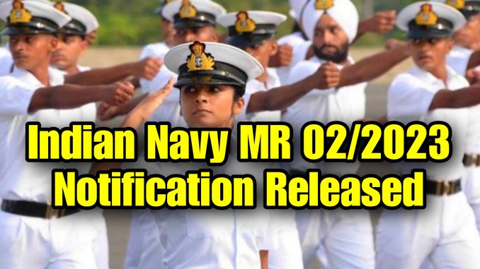 Indian Navy MR 2023 Notification Full Details Indian Navy MR 2023 Notification Full Details