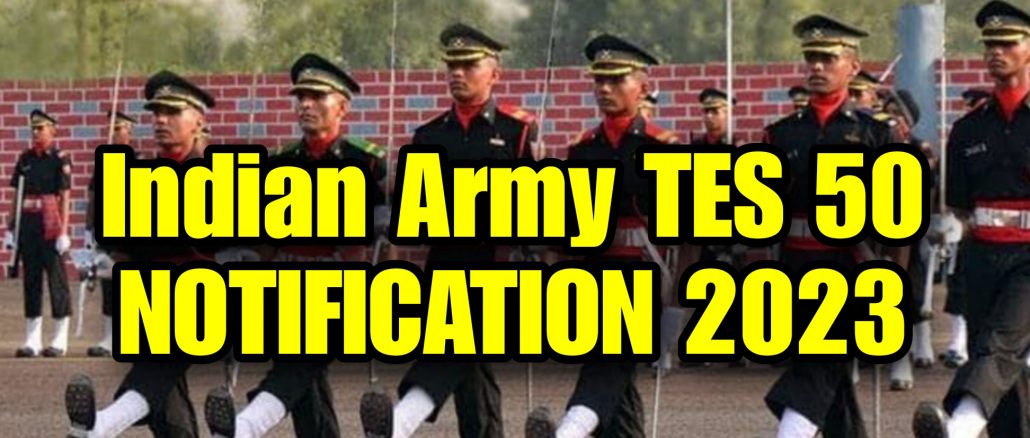 Indian Army TES 50 2023 Notification Full Details
