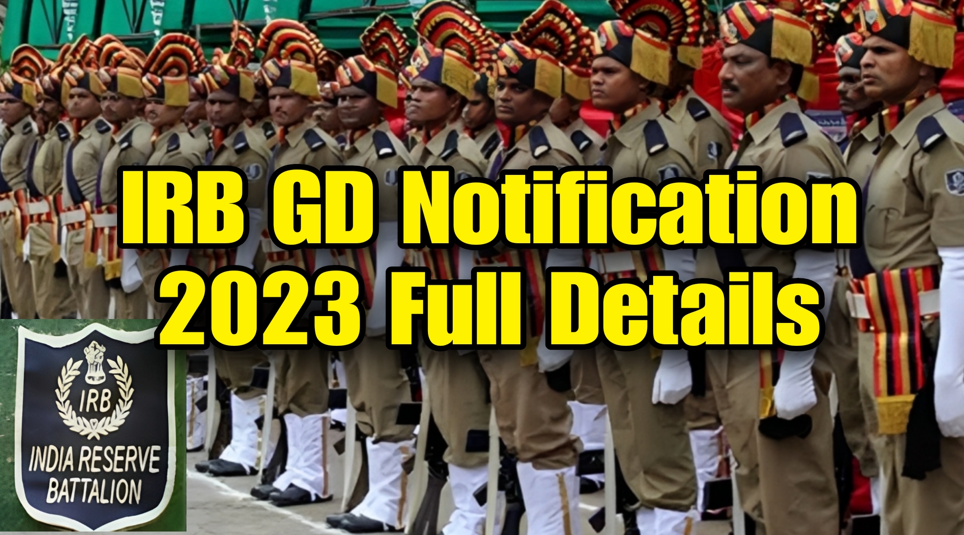 IRB GD Constable 2023 Notification Full Details