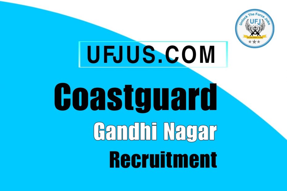 Indian Coast Guard Gandhinagar Recruitment 2023