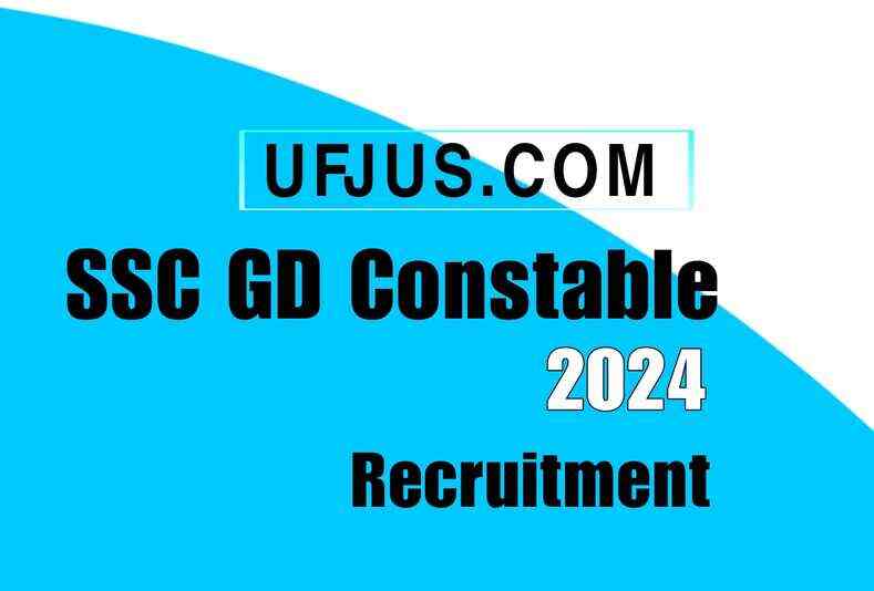 SSC GD Constable 2024 Notification Full Details