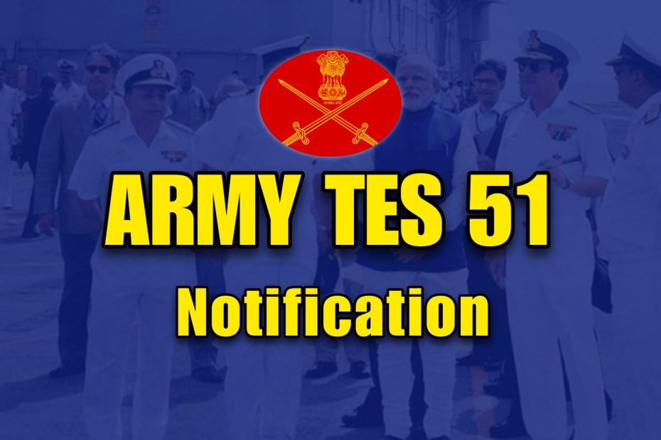 Indian Army TES 51 2023 Notification Full Details