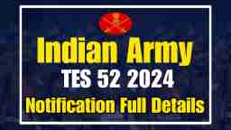 Indian Army TES 52 2024 Notification Full Details