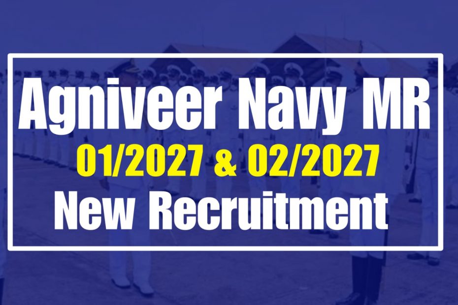 Agniveer Navy MR 2027 Notification Full Details